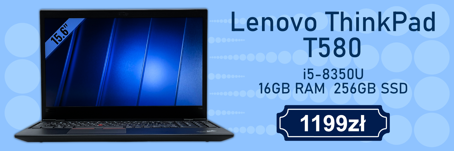 Laptop Lenovo ThinkPad T580 i5-8350U – 16GB RAM, 256GB SSD Laptop Lenovo ThinkPad T580 i5-8350U, 16GB RAM, 256GB SSD, ekran 15,6 Full HD IPS
